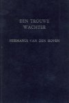 Hoven, Hermanus - Hoven, Hermanus-Een trouwe wachter