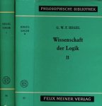 Hegel, G.W.F - Wissenschaft der Logik: Erster und zweiter Teil Hegel, G.W.F - Wissenschaft der Logik: Erster und zweiter Teil