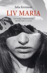 Julia Kerninon - (1) Liv Maria