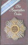 Schreiber, Georg - Die Bayerischen Orden und Ehrenzeichen
