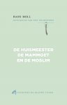 Hans Moll 71220 - De huismeester, de mammoet en de moslim getuigenis van mijn Islamofobie