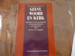 Spijker 't van W. - Geest, woord en kerk