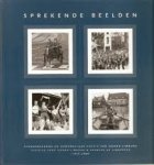 Ambaum, Maurice, Fieke Hafmans, Emmi Milder, Dré Schouwenberg - Sprekende beelden. Spraakmakende en opmerkelijke foto's van Noord-Limburg Dagblad voor Noord-Limburg & Dagblad De Limburger 1945 - 2000