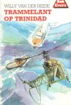 Heide, Willy van der - Trammelant op Trinidad