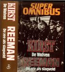 Kirst, Hans Hellmut & Douglas Reeman .. Vertaling : Pieter Grashoff - Super omnibus .. De wolven  .. De zee als slagveld
