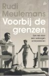 Meulemans, Rudi - Voorbij de grenzen. Een reis door een verborgen schrijversleven