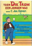 Kieviet, C. Joh. en Lutz, JH (illustraties) - Toen Dik Trom een jongen was
