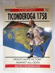Chartrand, Rene: - Ticonderoga 1758 - Montcalm's Victory Against All Odds (Campaign 76) :
