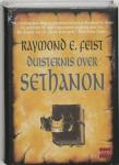 E. Feist, Raymond - De  oorlog van de grote scheuring 3; DUISTERNIS OVER SETHANON