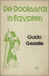 GEZELLE, Guido. - DE DOOLAARDS IN EGYPTEN.