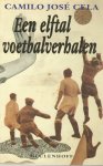 Cela, Camilo José - Een elftal voetbalverhalen Cela, Camilo José - Een elftal voetbalverhalen