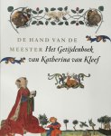 Anne Margreet W. As-vijvers, Saskia van Bergen - De hand van de meester Het getijdenboek van Katharina Van Kleef