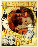 John Boynton Priestley - Victoria's Heyday