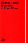 Taylor, Charles - Journalist in Rood China
