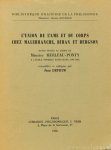 MERLEAU-PONTY, M. - L'union de l'ame et du corps chez Malebranche, Biran et Bergson. Recueillies et rédigées par Jean Deprun.