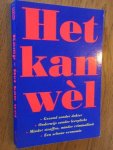 Kamp, Jurriaan - Het kan wel. Gezond zonder dokter. Onderwijs zonder leerplicht . Minder straffen, minder criminaliteit . Een schone economie