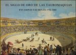 PARRONDO,  LVARO MART NEZ NOVILLO Y JUAN CARRETE - siglo de oro de las tauromaquias. Estampas taurinas 1750-1868 .