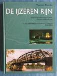 Freriks, Vincent - De IJzeren Rijn. Spoorwegverbindingen tussen Schelde, Maas en Rijn. 175 jaar spoorweggeschiedenis in Limburg, 1828-2003.