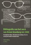 Jos Wuijts 62578 - Bibliografie van het werk van Arnon Grunberg tot 2008 Gevolg door diens "de dood en de verkoop. Over de oorlog die handel in boeken heet"
