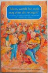 Warnars Kleverlaan Nel, Molenkamp Conny, ill. Hees Elly - Mam, wordt het ooit nog eens als vroeger? Een leidraad voor ouders en verzorgers van kinderen met kanker