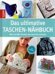 Franziska Leonhardt, Laura Hertel und Julia Korff - Das ultimative Taschen-Nähbuch