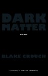 Blake Crouch - Dark matter
