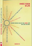 Eijk, Inez van - Voor Niks Gaat de Zon op: En zo is dat