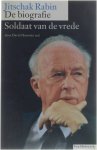 David Horovitz red. - Jitschak Rabin - Soldaat van de vrede