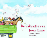 Tielmann, Christian en Daniell Napp - De vakantie van boer Bram Tielmann, Christian en Daniell Napp - De vakantie van boer Bram
