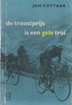 Cottaar, Jan - De troostprijs is een gele trui