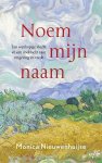 Nieuwenhuijse, Monica - Nieuwenhuijse, Monica-Noem mijn naam (nieuw) Nieuwenhuijse, Monica - Nieuwenhuijse, Monica-Noem mijn naam (nieuw)