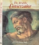 Oddy, Andrew (editor) - The Art of the conservator