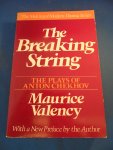 Valency, Maurice - The breaking string. The plays of Anton Chekov