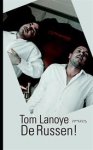 Lanoye, Tom - Russen
