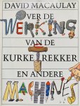 David Macaulay, Neil Ardley - Over Werking Van Kurketrekker Ea Machine