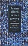 Willard Gaylin 58619, [Vert.] Tinke Davids - Praten alleen is niet genoeg Hoe psychotherapie echt werkt