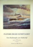 Detlefsen, Gert Uwe - Flensburger Schiffahrt Vom Raddampfer zum Kuhlschiff