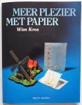 Kros, Wim e.a. - Meer plezier met papier Incl patronen en kaarten voor het maken van een kerststal-diorama