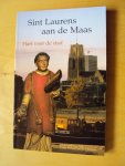 Kohnen, Pieter en Bert Kuipers (red.) - Sint Laurens aan de Maas. Hart voor de stad