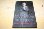 Dimitri Verhulst - De zomer hou je ook niet tegen