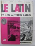 Cart, Adrien, Grimal, Pierre, Lamaison, Jacques et Noivelle, Roger. - Le latin et les auteurs latin. Classe de troisième.