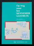 Reinders, Henk en Bruin, Alexander de - Op weg naar het KENNEMER GASTHUIS