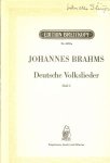 Brahms, Johannes - Deutsche Volkslieder Heft I  ..  Fur Singstimme Hoch  und Klavier Edition Breitkopf Nr. 6120a  Originalausgabe