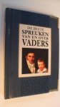Exley Helen - De beste spreuken van en over Vaders