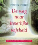 Peirce, Penney - De weg naar innerlijke wijsheid Peirce, Penney - De weg naar innerlijke wijsheid