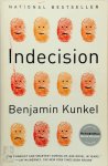 Kunkel, Benjamin - Indecision A Novel