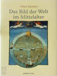Folker Reichert - Das Bild der Welt im Mittelalter