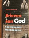 Peter Siebe - Brieven aan God, van bekende Nederlanders