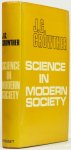 CROWTHER, J.G. - Science in modern society.