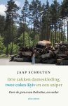 Jaap Scholten - Drie zakken dameskleding, twee cakes Kyiv en een sniper over de grens van Oekraïne, en verder